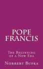 Pope Francis: The Beginning of a New Era Cover Image