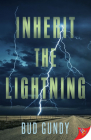 Inherit the Lightning By Bud Gundy Cover Image