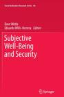 Subjective Well-Being and Security (Social Indicators Research #46) Cover Image
