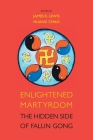 Enlightened Martyrdom: The Hidden Side of Falun Gong Cover Image