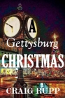 A Gettysburg Christmas By Craig Rupp Cover Image