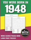 You Were Born In 1948: Word Search Puzzle Book: Large Print Word Search Puzzles & 1500+ Words Search Book For Adults & All Other Puzzle Fans By Diran Damna Publication Cover Image