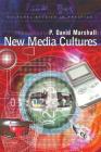 New Media Cultures By P. David Marshall Cover Image