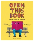 Open This Book in the Event of Boredom: The Awesome Activity Book for Grown-Ups By Louis Catlett Cover Image