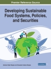 Developing Sustainable Food Systems, Policies, and Securities By Abiodun Elijah Obayelu (Editor), Oluwakemi Adeola Obayelu (Editor) Cover Image