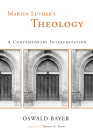 Martin Luther's Theology: A Contemporary Interpretation Cover Image
