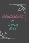 Coloring & Sketching book: Coloring Book and Sketching book for Drawing, Writing, Painting, Sketching or Doodling with blank pages between the co By A. M Cover Image