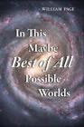 In This Maybe Best of All Possible Worlds By Diane Kistner (Editor), William Page Cover Image