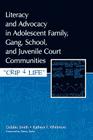 Literacy and Advocacy in Adolescent Family, Gang, School, and Juvenile Court Communities: Crip 4 Life By Debra Smith, Kathryn F. Whitmore Cover Image