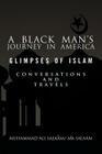 A Black Man's Journey in America: Glimpses of Islam, Conversations and Travels By Muhammad Ali Salaam, Ma Salaam Cover Image
