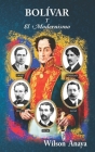 Bolívar Y El Modernismo By Balam Abello (Contribution by), Wilson Anaya Cover Image
