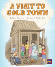 A Visit to Gold Town: Leveled Reader Purple Level 20 By Rg Rg (Prepared by) Cover Image