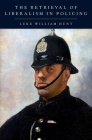 The Retrieval of Liberalism in Policing Cover Image
