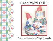 Grandma's Quilt By Birgit Ruotsala, Birgit Ruotsala (Illustrator) Cover Image