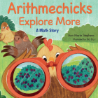 Arithmechicks Explore More: A Math Story By Ann Marie Stephens, Jia Liu (Illustrator) Cover Image