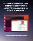 Setup of a Graphical User Interface Desktop for Linux Virtual Machine on Cloud Platforms Cover Image