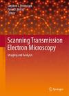 Scanning Transmission Electron Microscopy: Imaging and Analysis By Stephen J. Pennycook (Editor), Peter D. Nellist (Editor) Cover Image