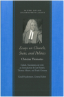 Essays on Church, State, and Politics (Natural Law and Enlightenment Classics) By Christian Thomasius, Ian Hunter (Editor) Cover Image