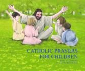 Catholic Prayers for Children By Hope Johnson, Tracey Arvidson (Illustrator) Cover Image