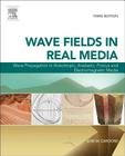Wave Fields in Real Media: Wave Propagation in Anisotropic, Anelastic, Porous and Electromagnetic Media Volume 38 (Handbook of Geophysical Exploration: Seismic Exploration #38) Cover Image